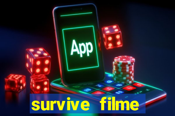 survive filme completo dublado